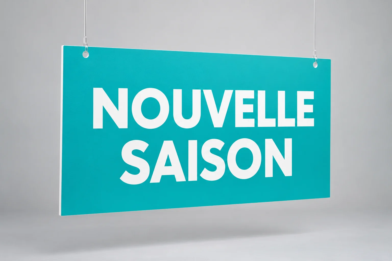 Affiche suspendue "Nouvelle saison"